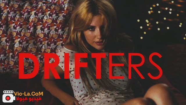 مشاهدة فيلم الرومانسية Drifters 2011 مترجم HD | المتسكعون كامل بجودة عالية