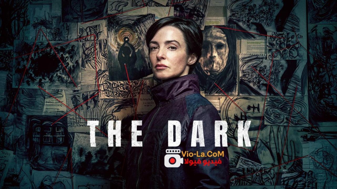 مشاهدة مسلسل The Dark الظلام الحلقة 3 الثالثة مترجمة كامل بجودة عالية