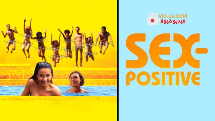 مشاهدة فيلم Sex-Positive 2024 مترجم HD الجنس الايجابي كامل بجودة عالية