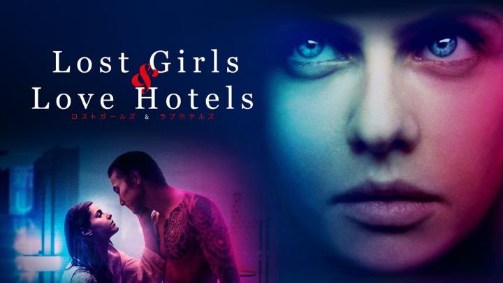 مشاهدة فيلم الاثارة Lost Girls and Love Hotels 2020 مترجم ( للكبار فقط ) كامل بجودة عالية
